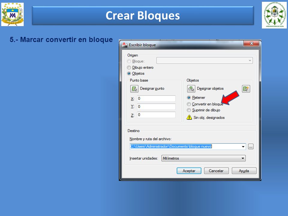 Crear Bloques 5.- Marcar convertir en bloque