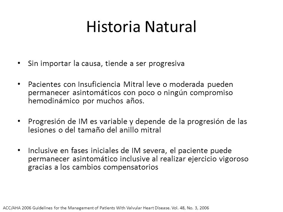 Historia Natural Sin importar la causa, tiende a ser progresiva