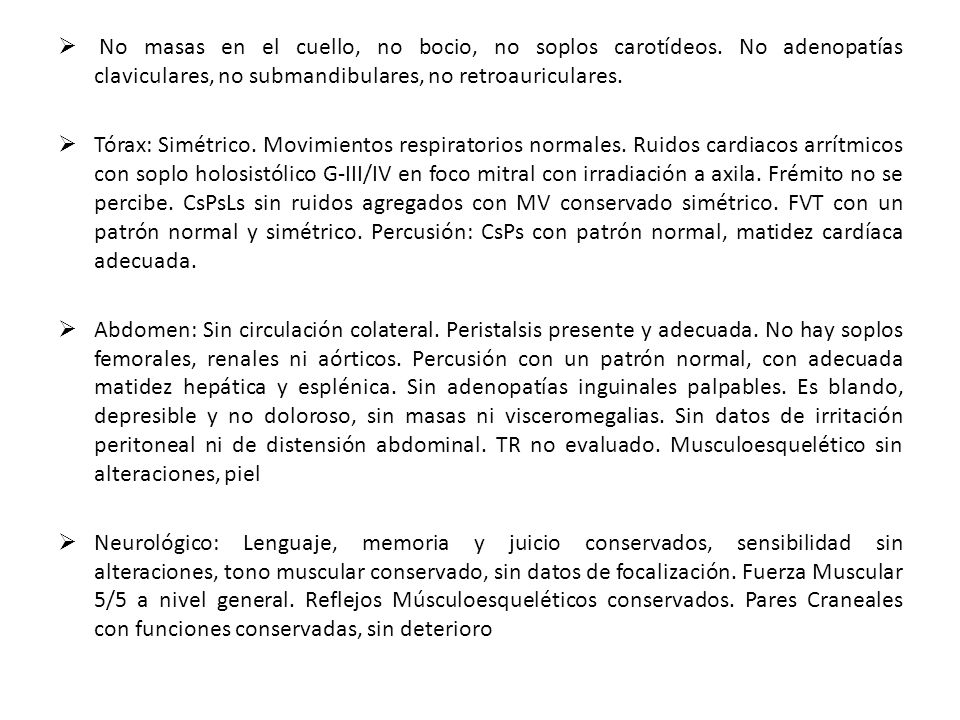 No masas en el cuello, no bocio, no soplos carotídeos