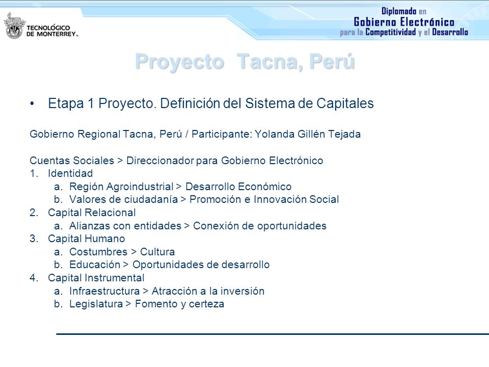 Proyecto Tacna, Perú Etapa 1 Proyecto. Definición del Sistema de Capitales. Gobierno Regional Tacna, Perú / Participante: Yolanda Gillén Tejada.