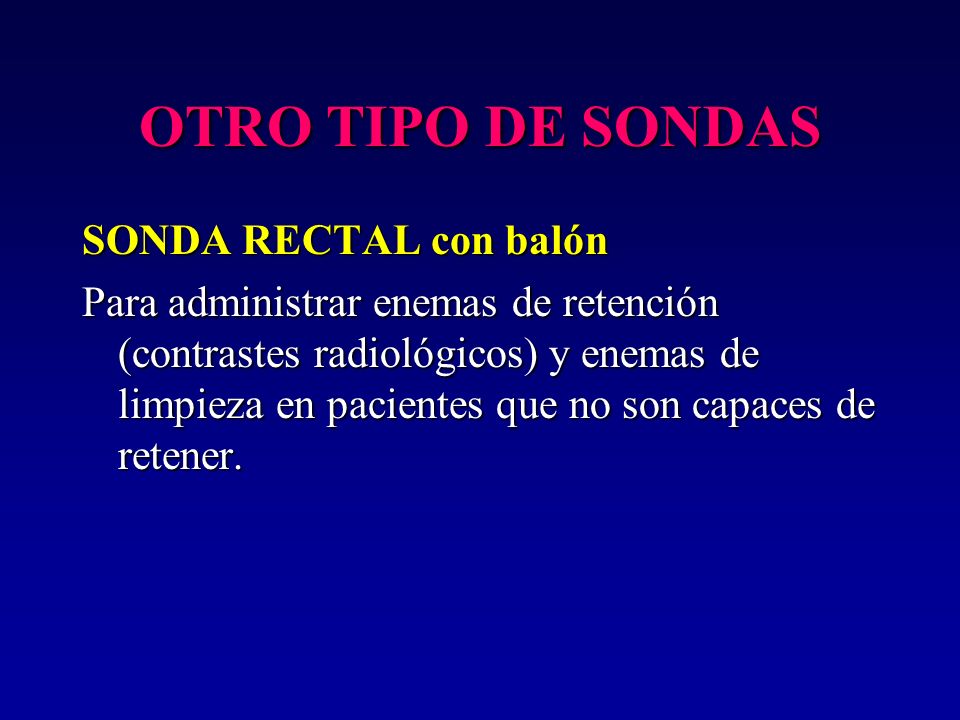 OTRO TIPO DE SONDAS SONDA RECTAL con balón