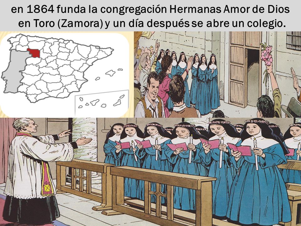 en 1864 funda la congregación Hermanas Amor de Dios