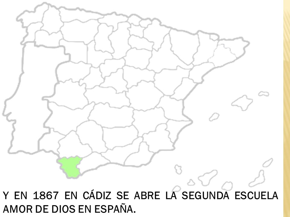Y EN 1867 EN CÁDIZ SE ABRE LA SEGUNDA ESCUELA AMOR DE DIOS EN ESPAÑA.
