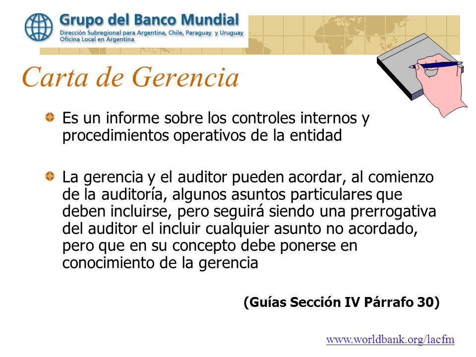 Carta de Gerencia Es un informe sobre los controles internos y procedimientos operativos de la entidad.