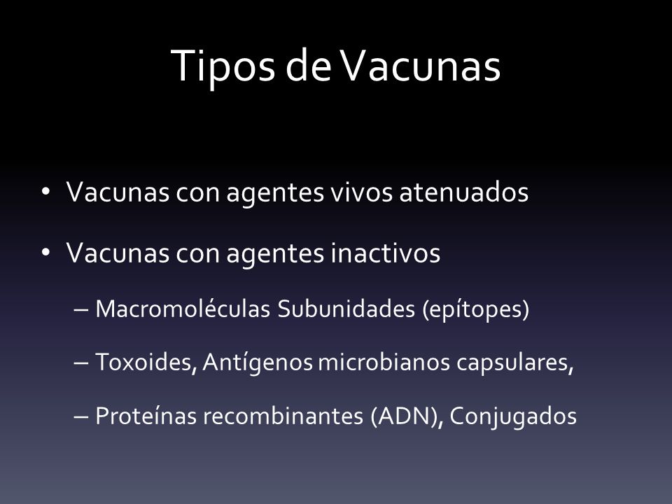 Tipos de Vacunas Vacunas con agentes vivos atenuados