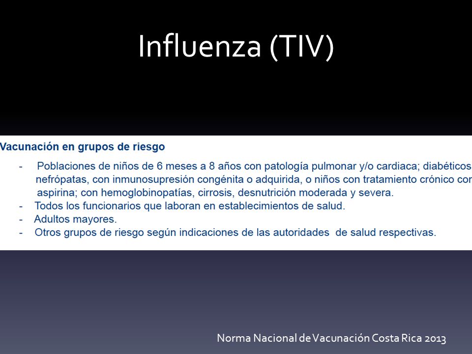 Influenza (TIV) Norma Nacional de Vacunación Costa Rica 2013