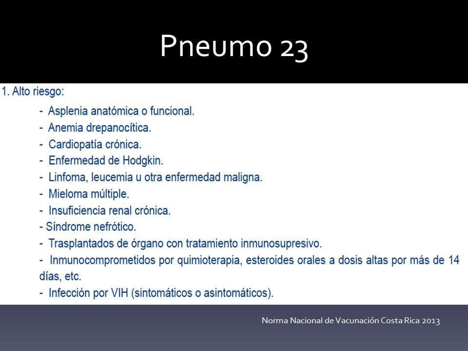 Pneumo 23 Alto riesgo: Norma Nacional de Vacunación Costa Rica 2013
