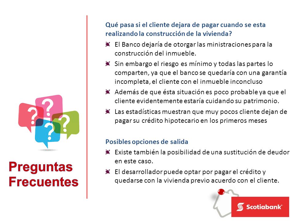 Qué pasa si el cliente dejara de pagar cuando se esta realizando la construcción de la vivienda
