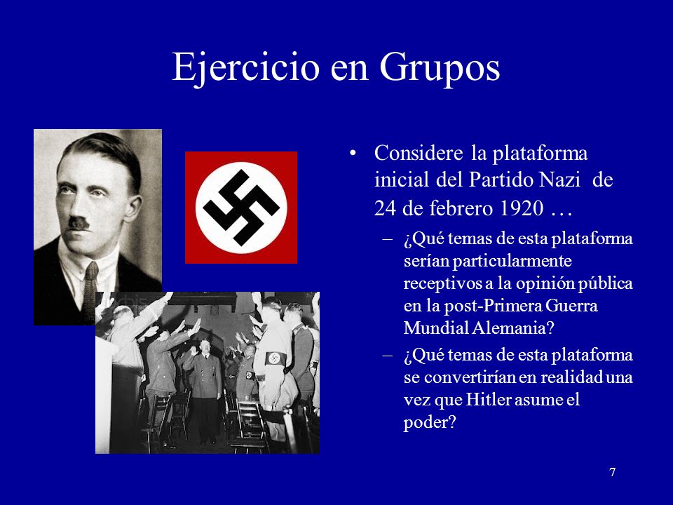 Ejercicio en Grupos Considere la plataforma inicial del Partido Nazi de 24 de febrero 1920 …