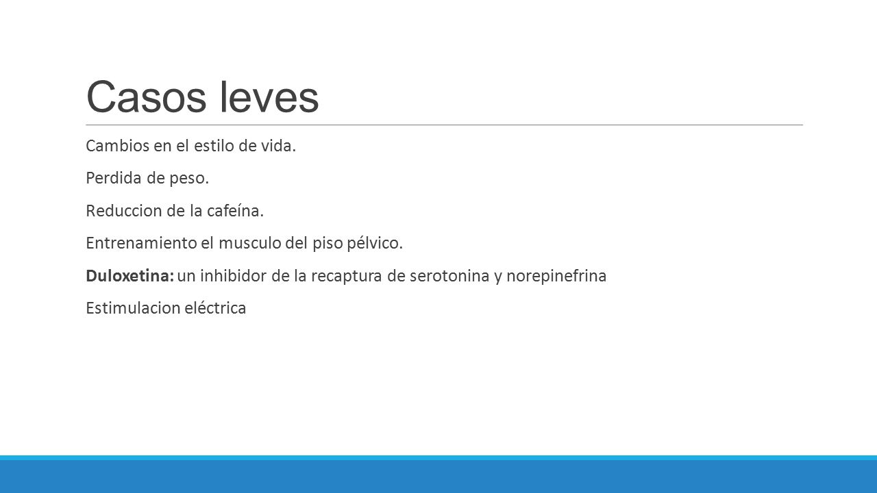 Casos leves Cambios en el estilo de vida. Perdida de peso.