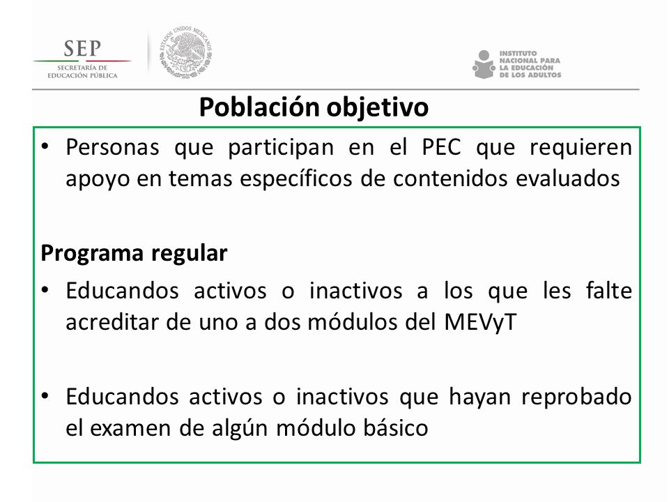 Población objetivo Personas que participan en el PEC que requieren apoyo en temas específicos de contenidos evaluados.