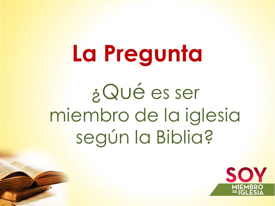 ¿Qué es ser miembro de la iglesia según la Biblia