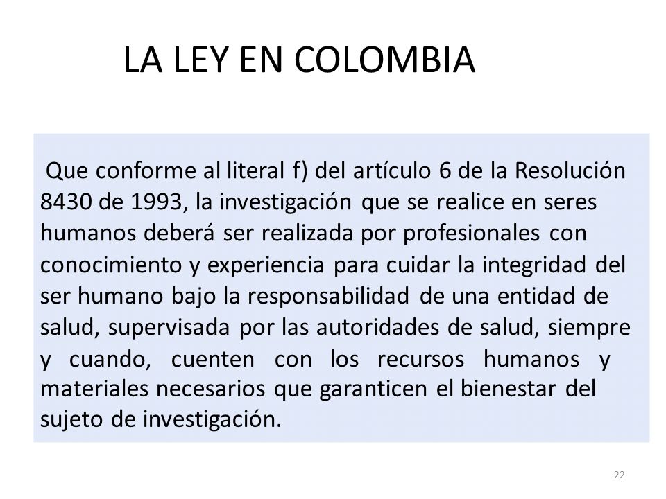 LA LEY EN COLOMBIA Que conforme al literal f) del artículo 6 de la Resolución.