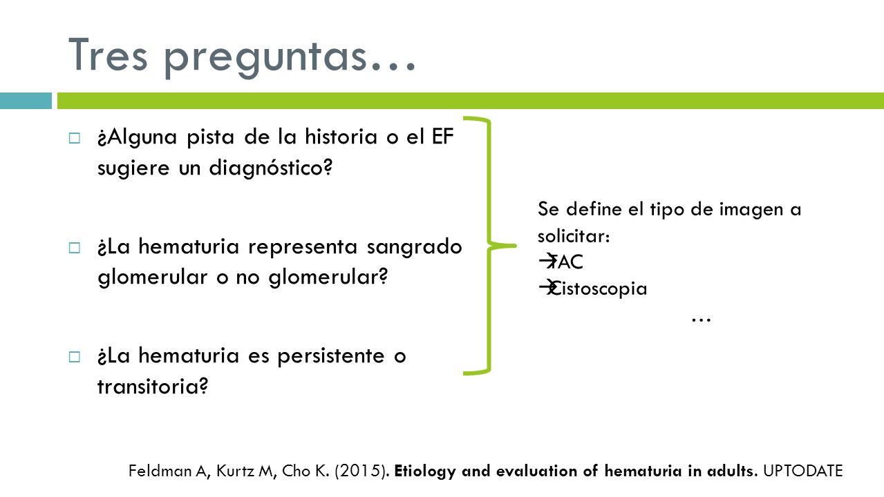 Tres preguntas… ¿Alguna pista de la historia o el EF sugiere un diagnóstico ¿La hematuria representa sangrado glomerular o no glomerular