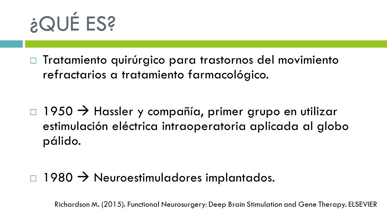 ¿QUÉ ES Tratamiento quirúrgico para trastornos del movimiento refractarios a tratamiento farmacológico.