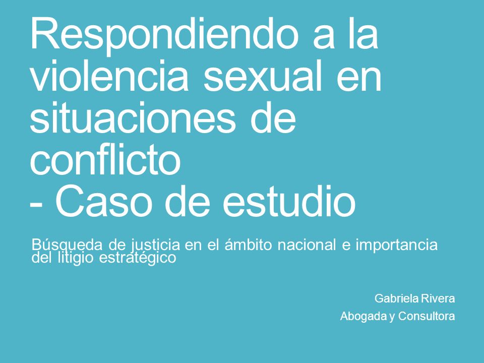 Respondiendo a la violencia sexual en situaciones de conflicto - Caso de estudio