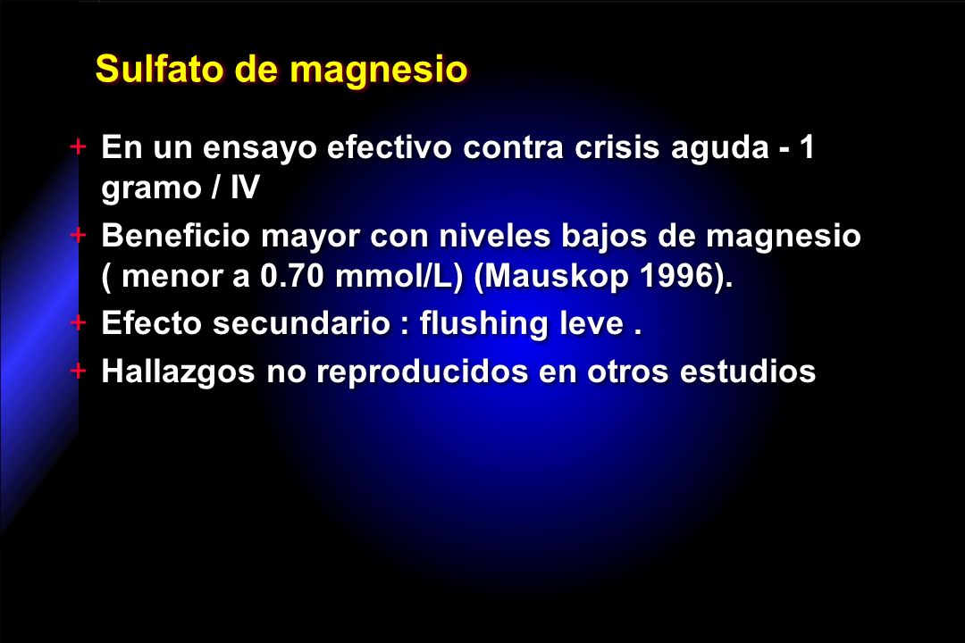 Sulfato de magnesio En un ensayo efectivo contra crisis aguda - 1 gramo / IV.