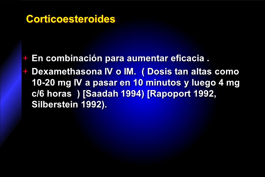 Corticoesteroides En combinación para aumentar eficacia .