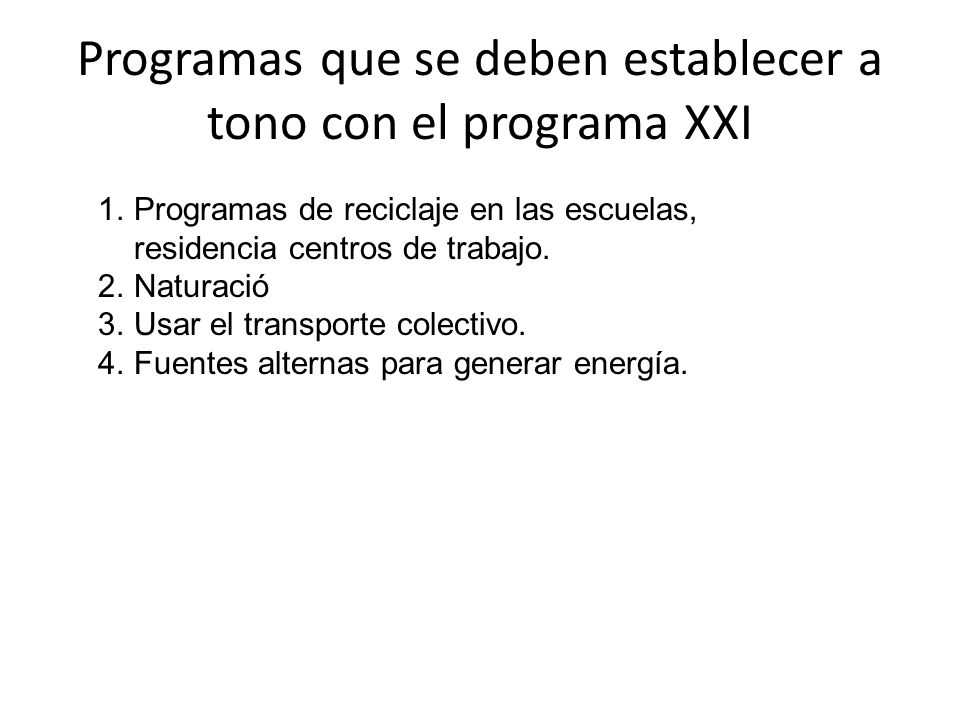 Programas que se deben establecer a tono con el programa XXI