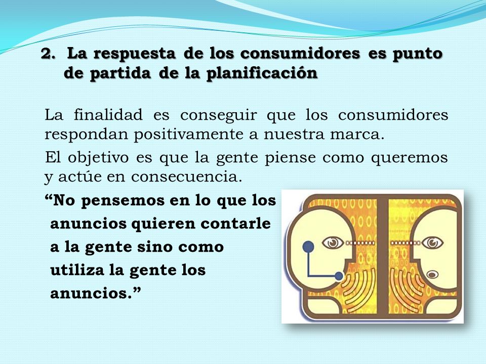 . 2. La respuesta de los consumidores es punto de partida de la planificación