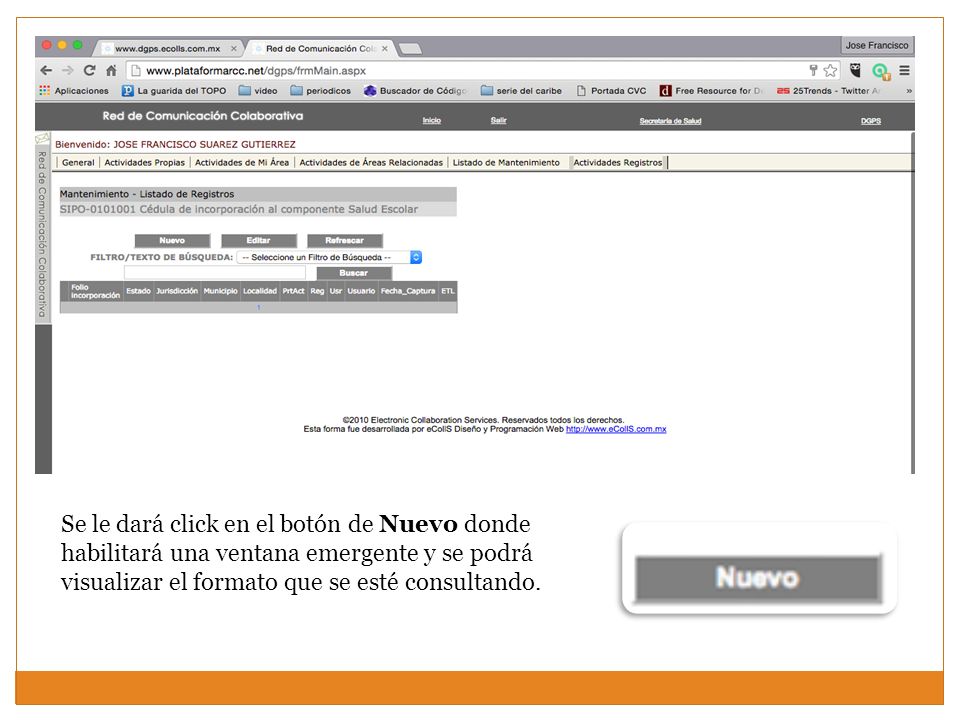 Se le dará click en el botón de Nuevo donde habilitará una ventana emergente y se podrá visualizar el formato que se esté consultando.