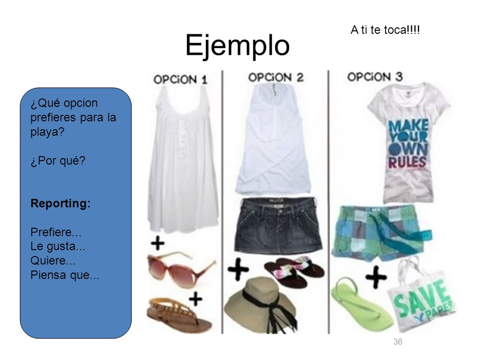 Ejemplo A ti te toca!!!! ¿Qué opcion prefieres para la playa