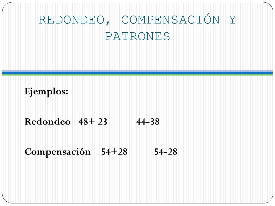 REDONDEO, COMPENSACIÓN Y PATRONES