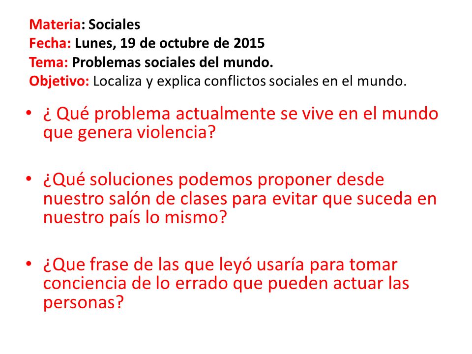 ¿ Qué problema actualmente se vive en el mundo que genera violencia
