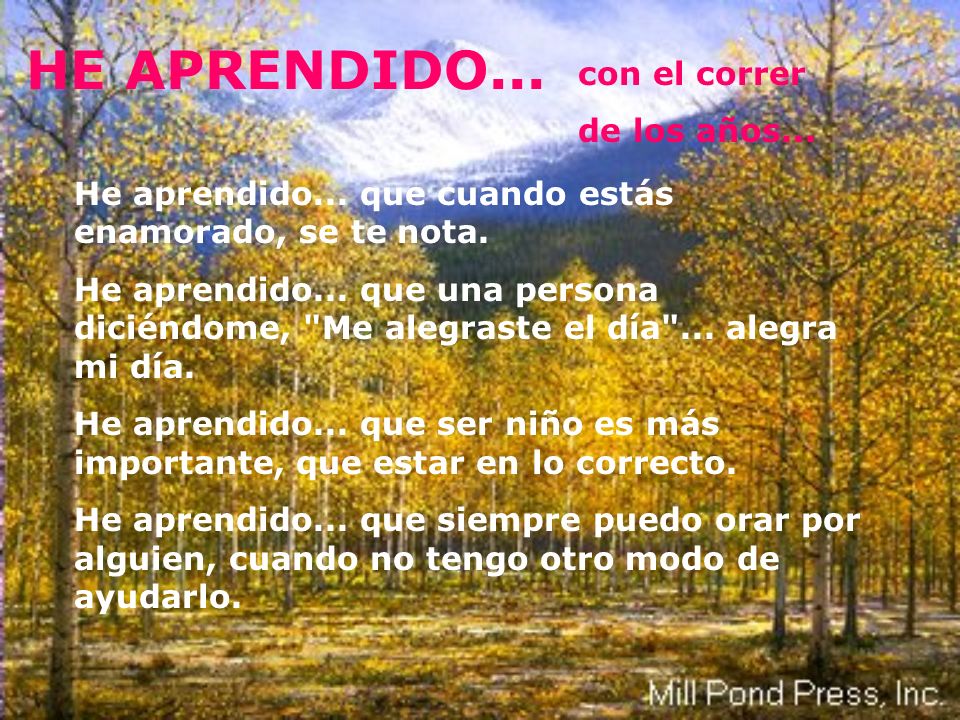 HE APRENDIDO... con el correr de los años...