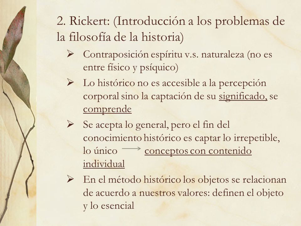 2. Rickert: (Introducción a los problemas de la filosofía de la historia)
