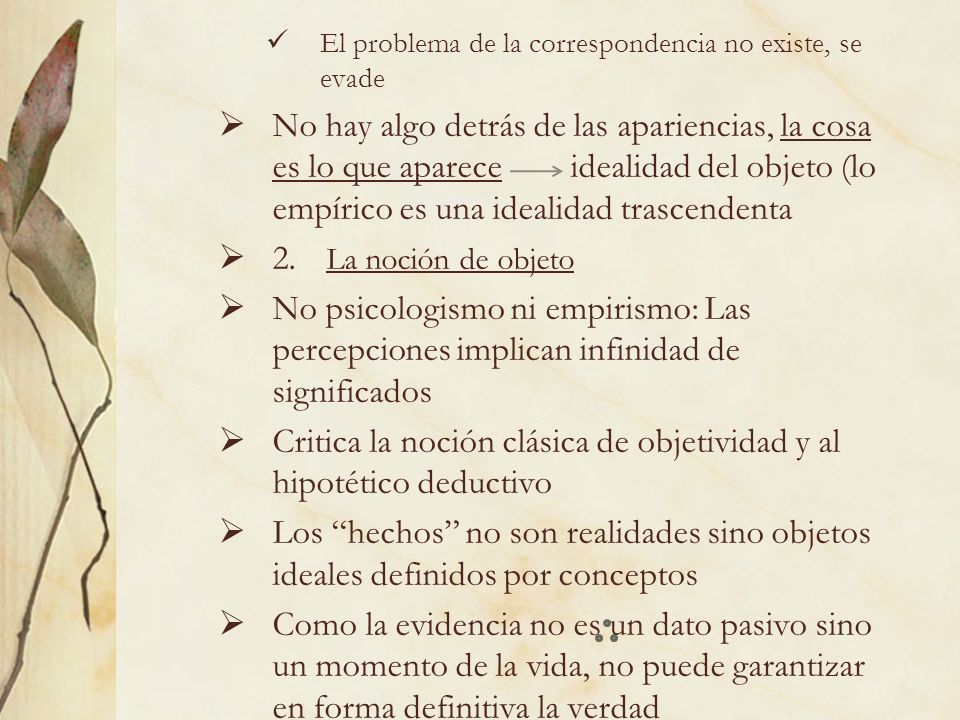 Critica la noción clásica de objetividad y al hipotético deductivo