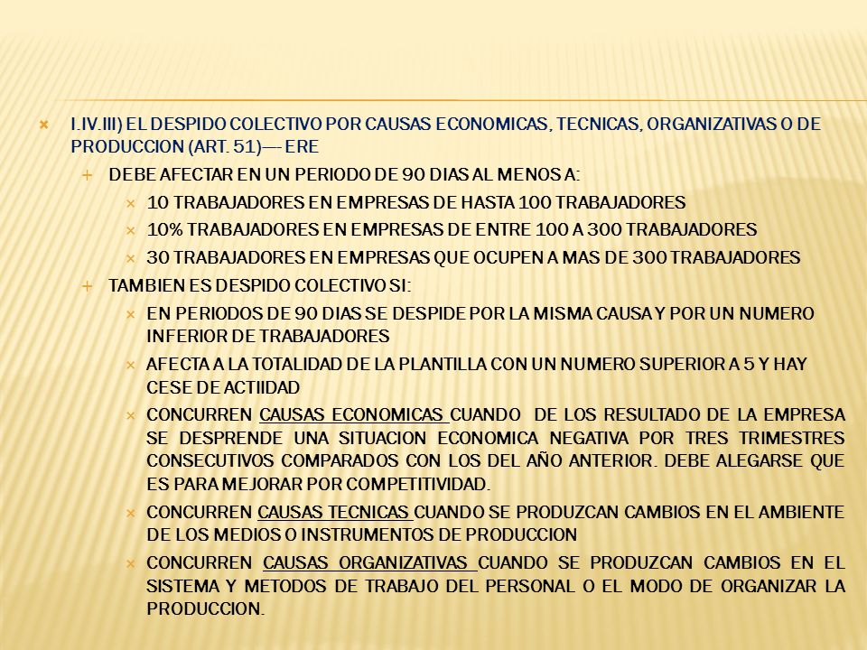 I.IV.III) EL DESPIDO COLECTIVO POR CAUSAS ECONOMICAS, TECNICAS, ORGANIZATIVAS O DE PRODUCCION (ART. 51)---- ERE