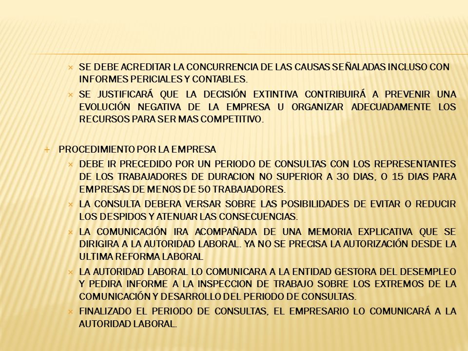 SE DEBE ACREDITAR LA CONCURRENCIA DE LAS CAUSAS SEÑALADAS INCLUSO CON INFORMES PERICIALES Y CONTABLES.