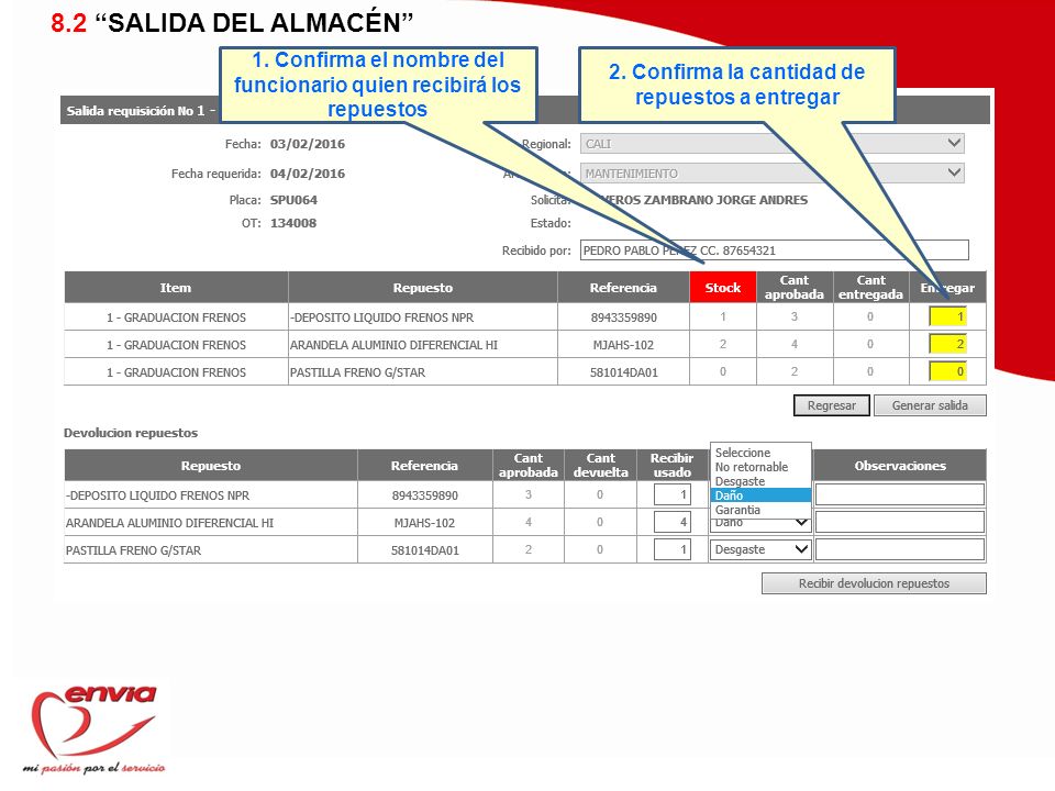 8.2 SALIDA DEL ALMACÉN 1. Confirma el nombre del funcionario quien recibirá los repuestos.