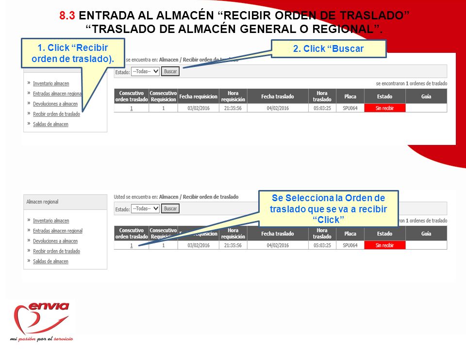 8.3 ENTRADA AL ALMACÉN RECIBIR ORDEN DE TRASLADO TRASLADO DE ALMACÉN GENERAL O REGIONAL .