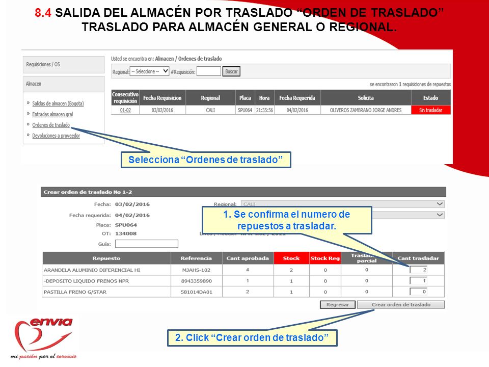 8.4 SALIDA DEL ALMACÉN POR TRASLADO ORDEN DE TRASLADO TRASLADO PARA ALMACÉN GENERAL O REGIONAL.