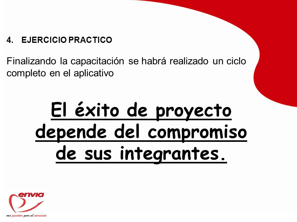 El éxito de proyecto depende del compromiso de sus integrantes.