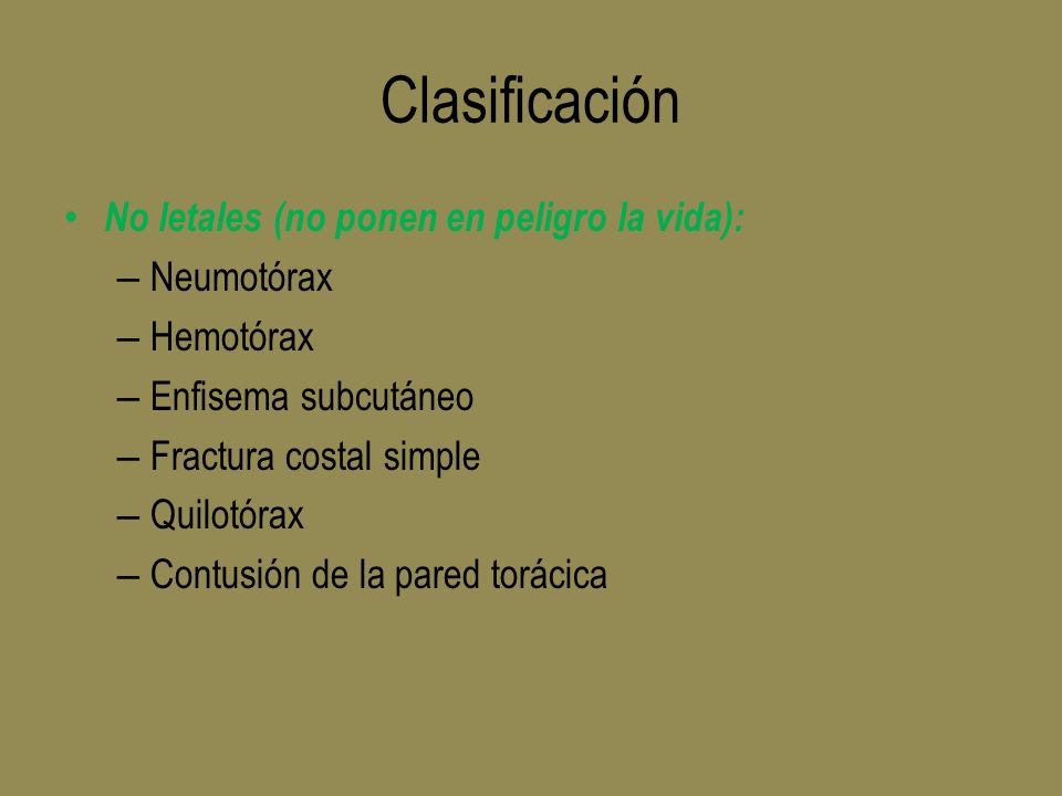 Clasificación No letales (no ponen en peligro la vida): Neumotórax