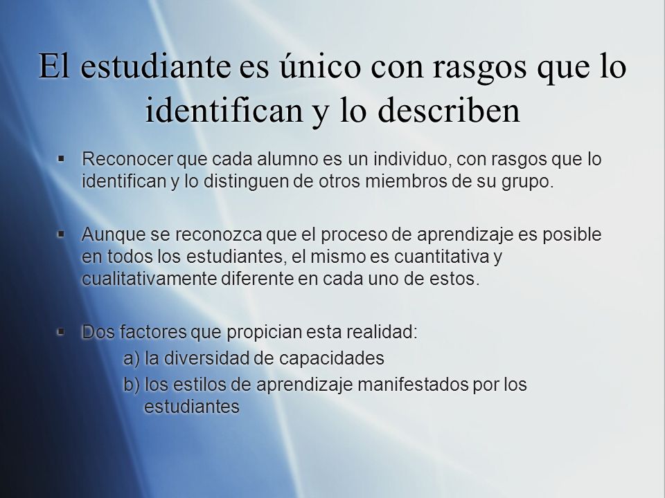 El estudiante es único con rasgos que lo identifican y lo describen