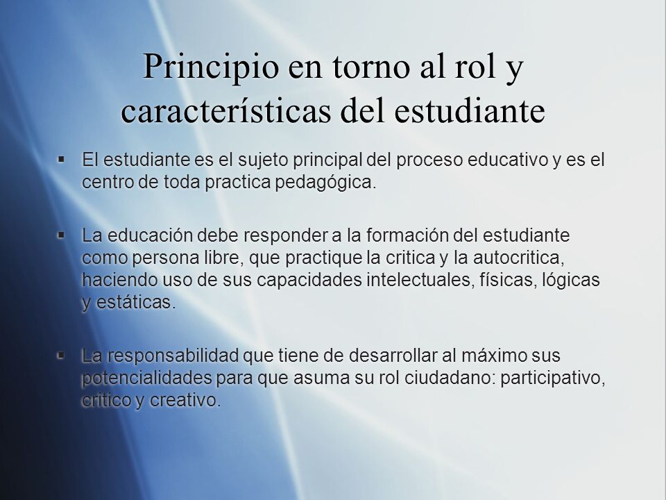Principio en torno al rol y características del estudiante