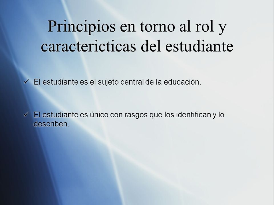 Principios en torno al rol y caractericticas del estudiante
