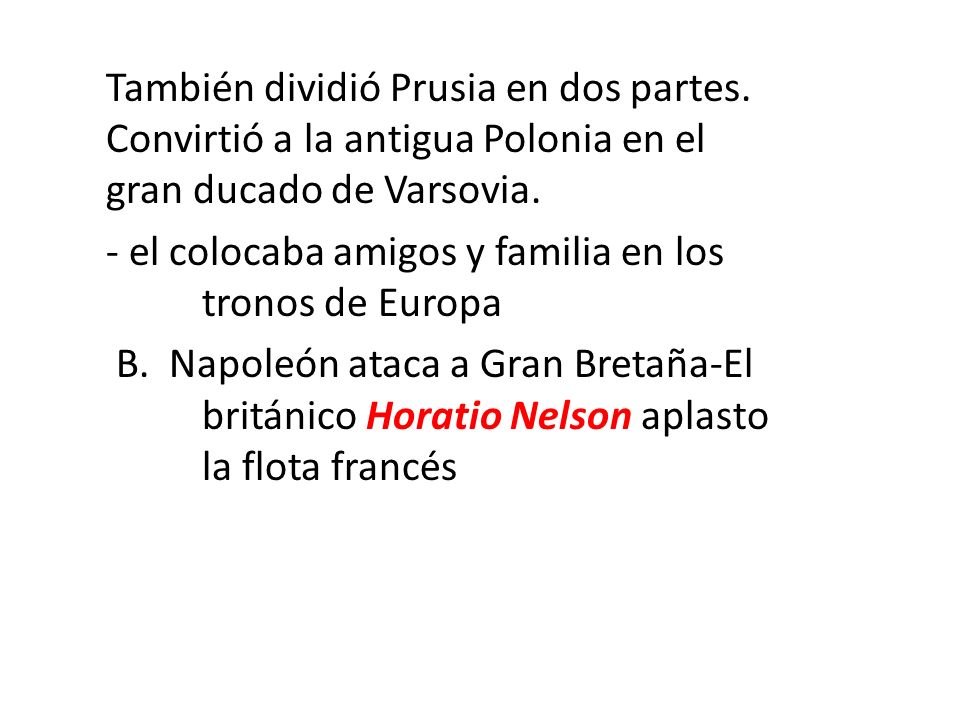 También dividió Prusia en dos partes