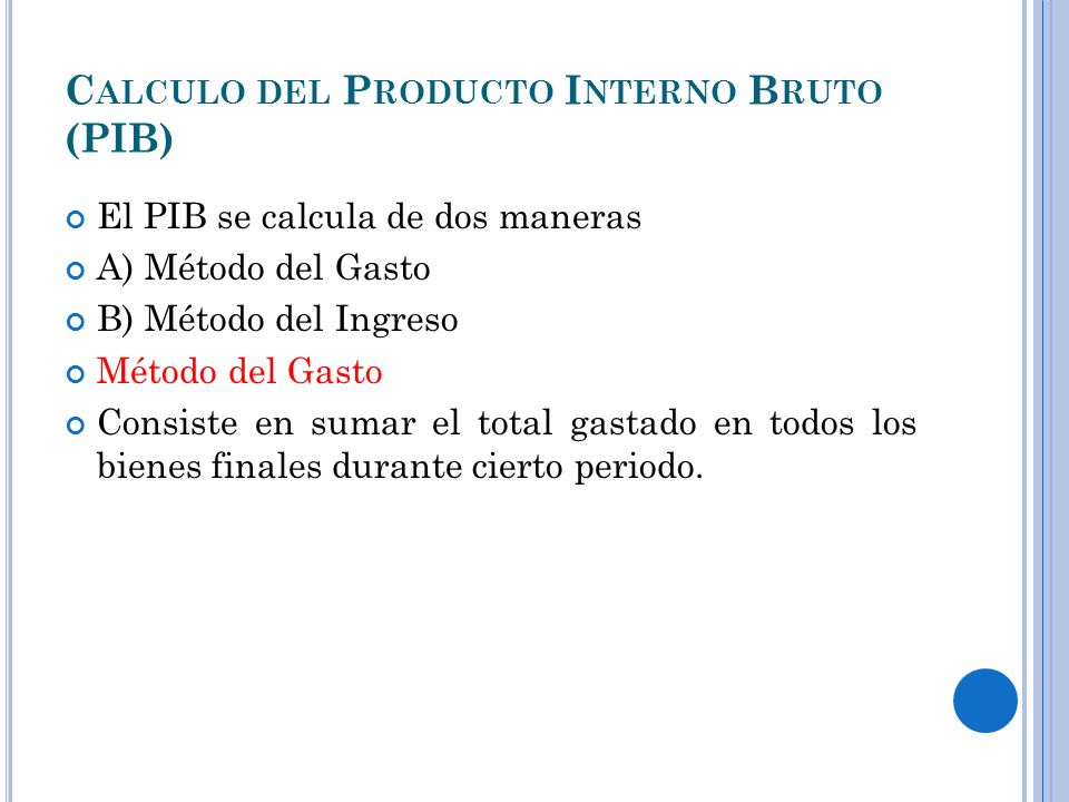 Calculo del Producto Interno Bruto (PIB)