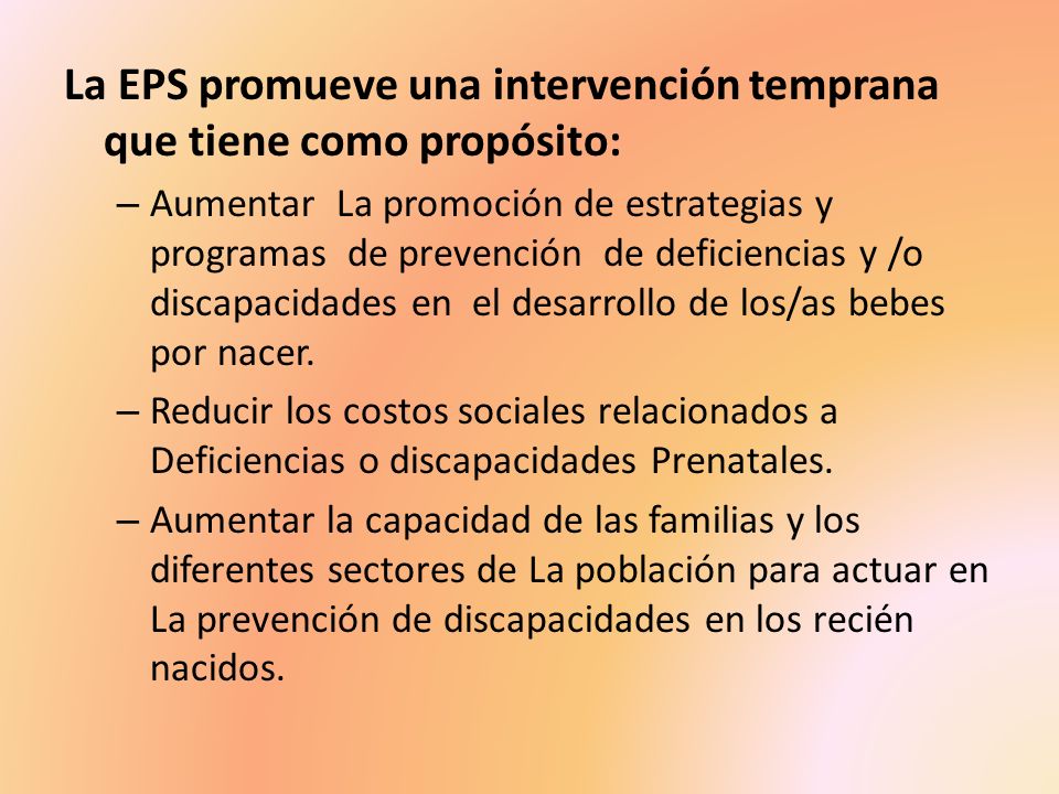 La EPS promueve una intervención temprana que tiene como propósito: