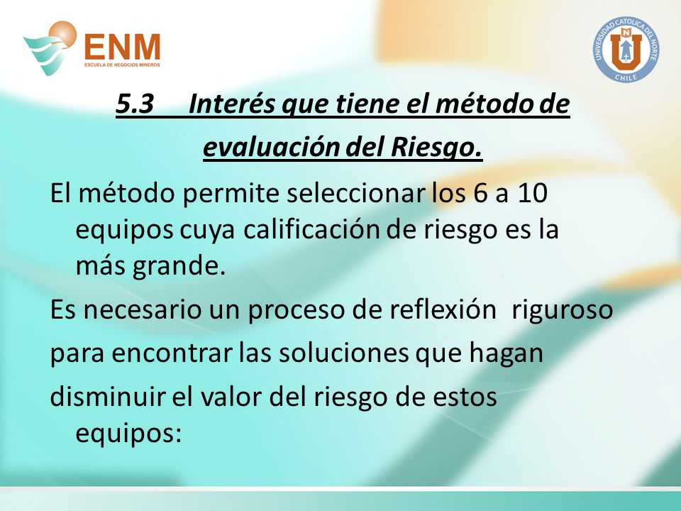 5.3 Interés que tiene el método de evaluación del Riesgo.