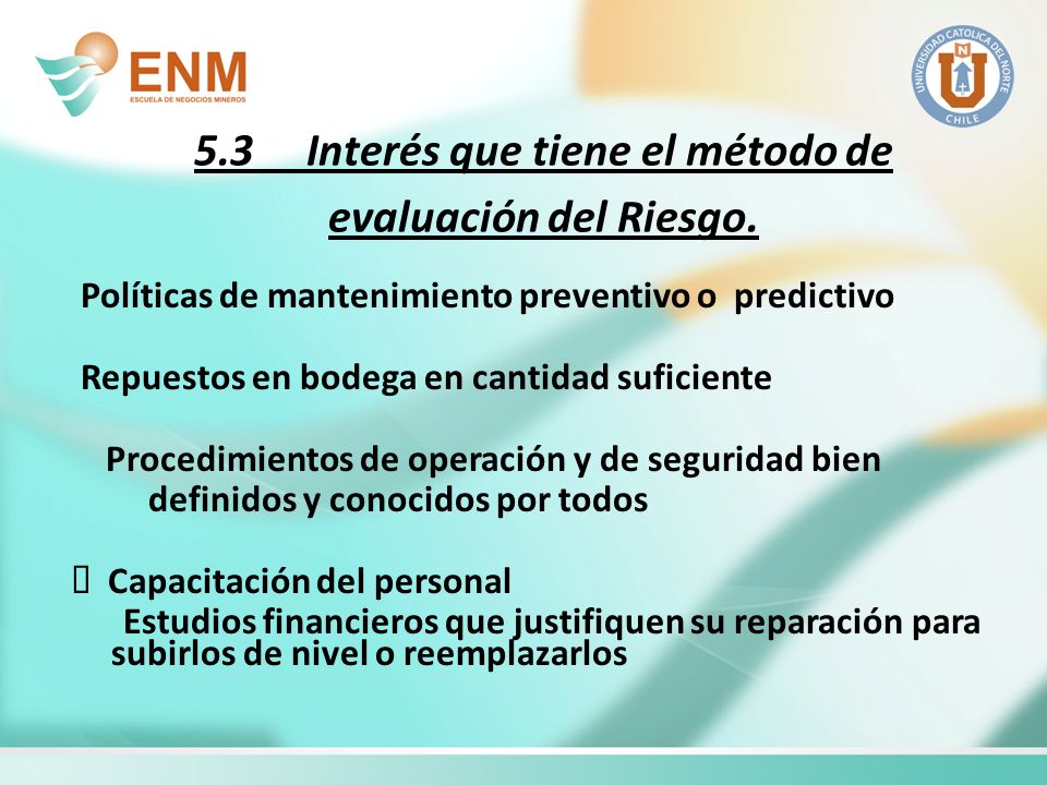 5.3 Interés que tiene el método de evaluación del Riesgo.