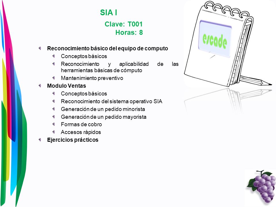 SIA I Clave: T001 Horas: 8 Reconocimiento básico del equipo de computo