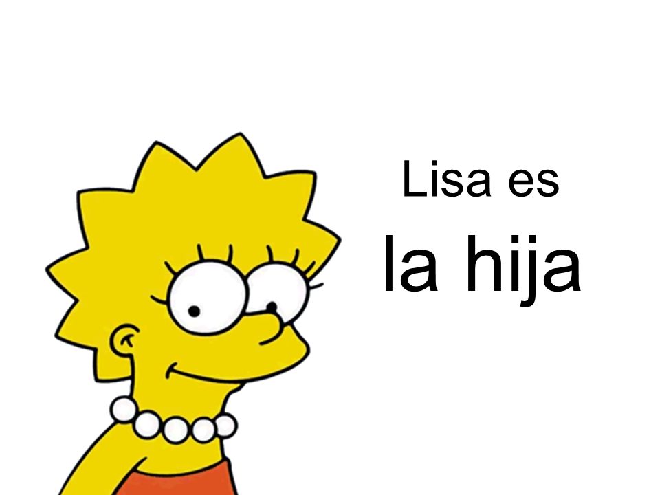 Lisa es la hija
