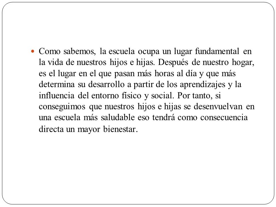 Como sabemos, la escuela ocupa un lugar fundamental en la vida de nuestros hijos e hijas.