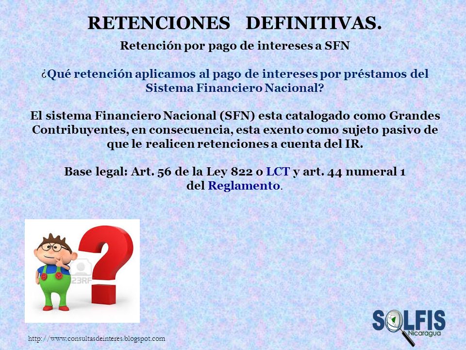 RETENCIONES DEFINITIVAS. Retención por pago de intereses a SFN